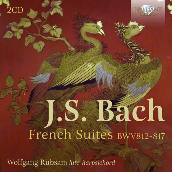 French Suites 812-817 - Bach,j.s. / Rubsam - Musiikki - BRILLIANT CLASSICS - 5028421962276 - perjantai 11. joulukuuta 2020