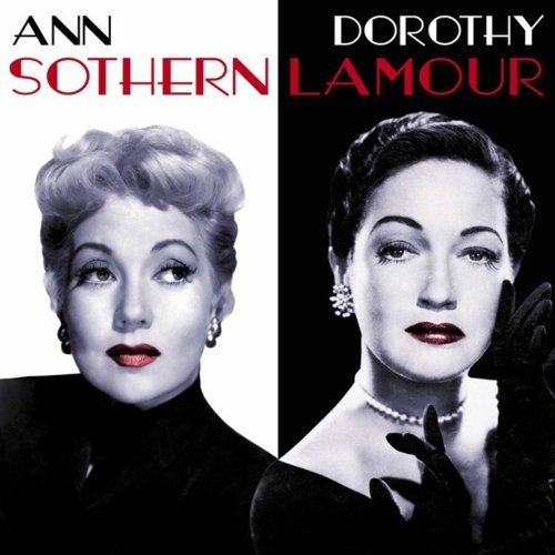 Sothern Lamour - Ann Sothern / Dorothy Lamour - Musik - SEPIA - 5055122111276 - 16. marts 2009