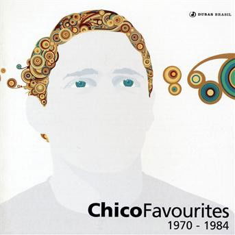 Favourites (1970-1984) - Chico Buarque - Muzyka - WRASSE - 5060001272276 - 10 kwietnia 2007