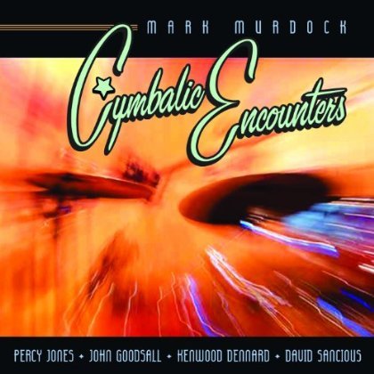 Cymbalic Encounters - Mark Murdock - Music - PHD MUSIC - 5060230863276 - August 13, 2015