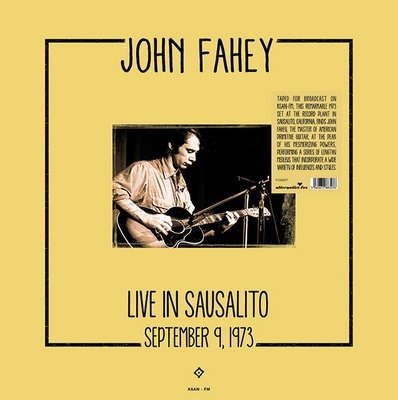 Cover for John Fahey · Live In Sausalito. September 9. 1973 (LP) (2020)