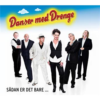 Sådan er det Bare (CD / DVD Ltd) - Danser med Drenge - Musiikki -  - 5700776601276 - maanantai 3. maaliskuuta 2008