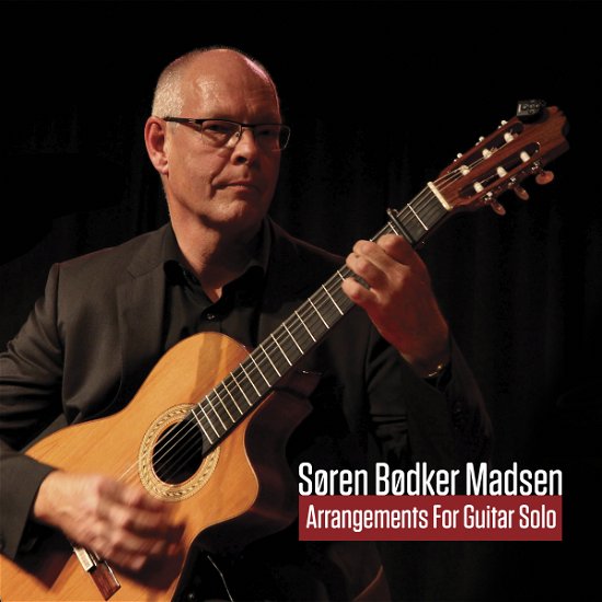 Cover for Søren Bødker Madsen · Arrangements For Guitar Solo (CD) (2017)