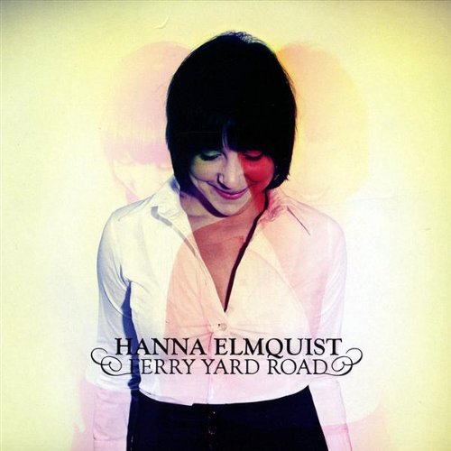 Cover for Hanna Elmquist · Ferry Yard Road (CD) (2011)