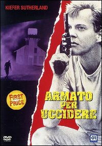 Armato Per Uccidere - Kiefer Sutherland - Film -  - 8032807003276 - 