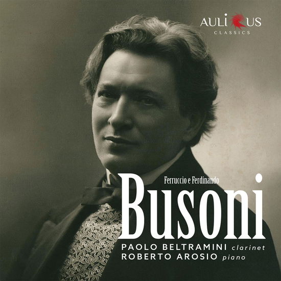 Cover for Paolo,beltrami / Roberto,arosio · Ferruccio E Ferdinando Busoni (CD) (2021)