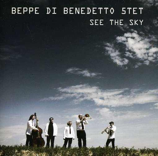 Cover for Beppe Di Benedetto · See the Sky (CD) (2010)