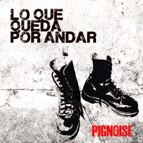 Cover for Pignoise · Lo Que Queda Por Andar (CD) (2015)