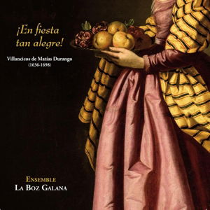 Cover for Durango / Ensemble La Boz Galana · En Fiesta Tan Alegre (CD) [Digipak] (2015)