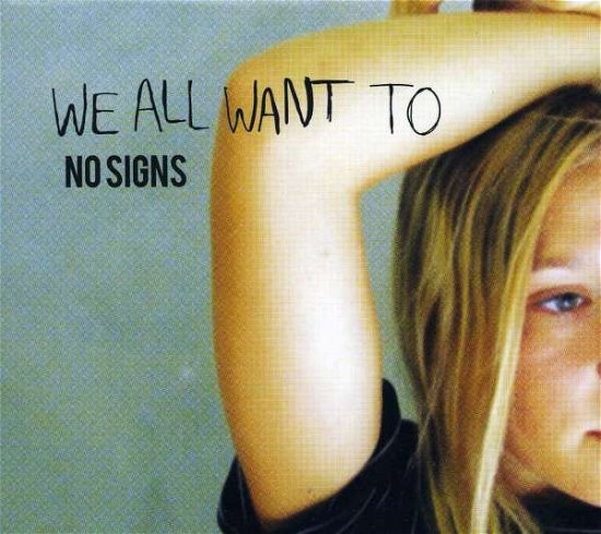 Cover for We All Want to · No Signs EP (CD) (2013)