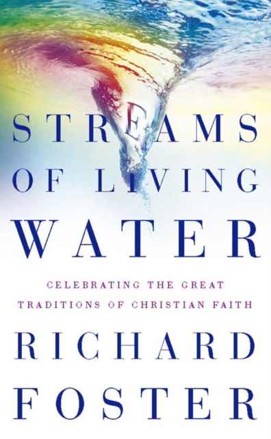 Cover for Richard Foster · Streams of Living Water (N/A) (1999)