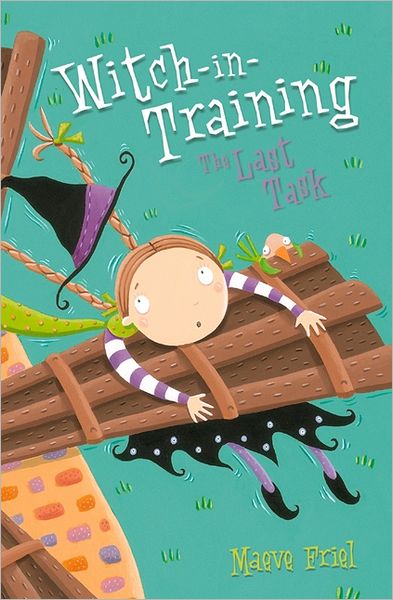 The Last Task - Witch-in-training - Maeve Friel - Books - HarperCollins Publishers - 9780007185276 - June 5, 2006