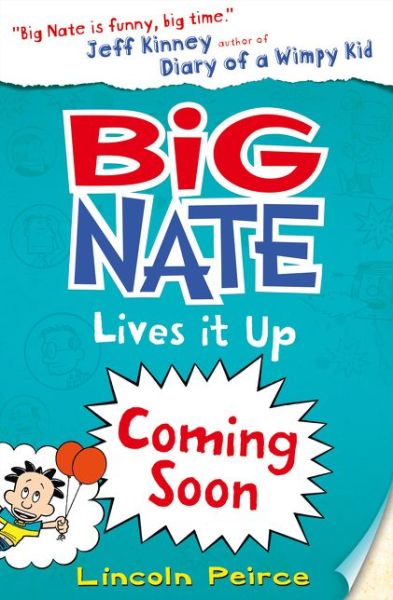 Big Nate Lives It Up - Big Nate - Lincoln Peirce - Books - HarperCollins Publishers - 9780007581276 - June 4, 2015