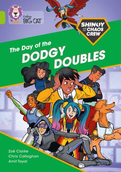 Cover for Chris Callaghan · Shinoy and the Chaos Crew: The Day of the Dodgy Doubles: Band 11/Lime - Collins Big Cat (Paperback Book) (2021)