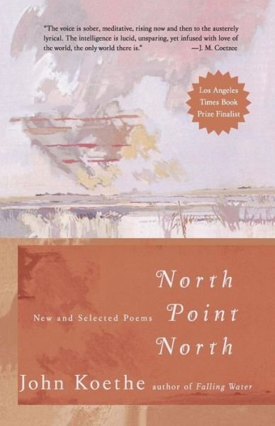 Cover for John Koethe · North Point North (Paperback Book) (2003)