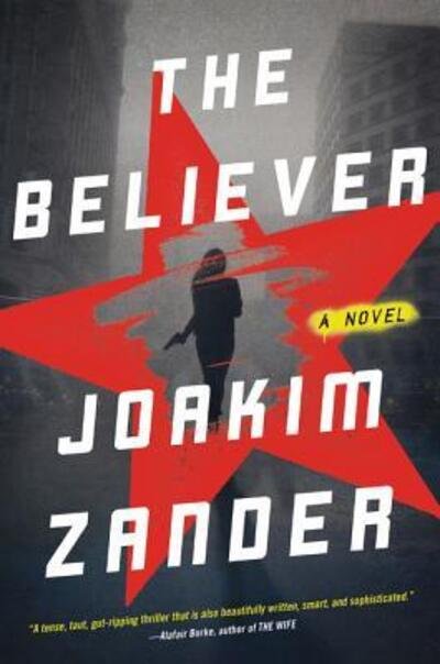 Cover for Joakim Zander · The Believer: A Novel (Paperback Book) (2018)