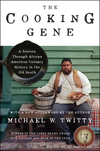 Cover for Michael W. Twitty · The Cooking Gene: A Journey Through African American Culinary History in the Old South: A James Beard Award Winner (Paperback Book) [First edition] (2018)