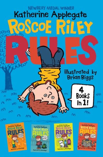 Roscoe Riley Rules 4 Books in 1!: Never Glue Your Friends to Chairs; Never Swipe a Bully's Bear; Don't Swap Your Sweater for a Dog; Never Swim in Applesauce - Roscoe Riley Rules - Katherine Applegate - Książki - HarperCollins - 9780062564276 - 7 czerwca 2016