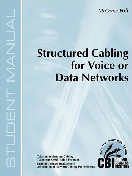 Structured Cabling for Voice or Data Networks (300) - Cbi - Livros - McGraw-Hill - 9780071391276 - 1 de outubro de 2001