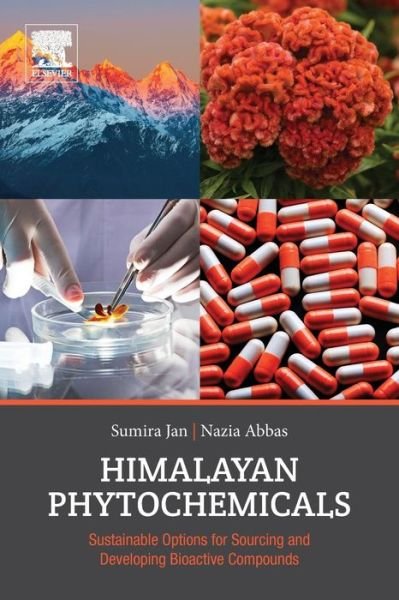 Cover for Jan, Sumira (ICAR - Central Institute of Temperate Horticulture, India) · Himalayan Phytochemicals: Sustainable Options for Sourcing and Developing Bioactive Compounds (Taschenbuch) (2018)