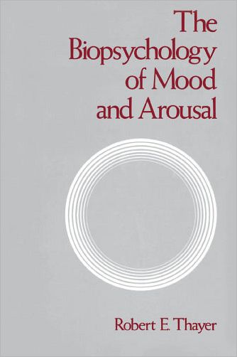 Cover for Thayer, Robert E. (Professor of Psychology, Professor of Psychology, California State University, Long Beach, USA) · Biopsychology of Mood and Arousal (Paperback Book) (1991)