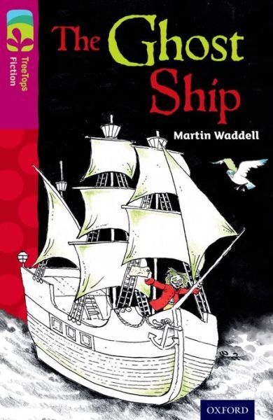 Cover for Martin Waddell · Oxford Reading Tree TreeTops Fiction: Level 10 More Pack B: The Ghost Ship - Oxford Reading Tree TreeTops Fiction (Paperback Bog) (2014)
