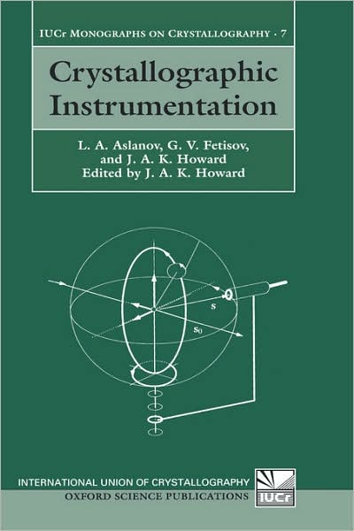 Cover for Aslanov, L. A (Professor, Department of Chemistry, Professor, Department of Chemistry) · Crystallographic Instrumentation - International Union of Crystallography Monographs on Crystallography (Innbunden bok) (1998)