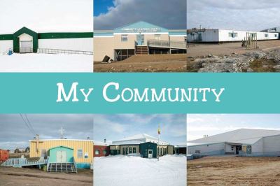 Cover for Arvaaq Press · My Community: English Edition - Nunavummi Reading Series (Paperback Book) [English edition] (2019)