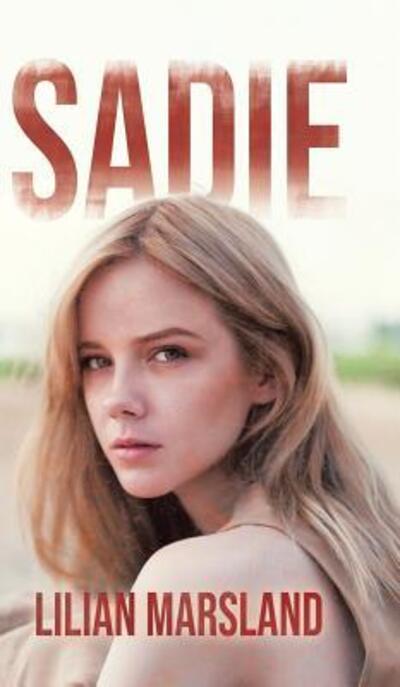 Cover for Lilian Marsland · Sadie (Hardcover Book) (2019)