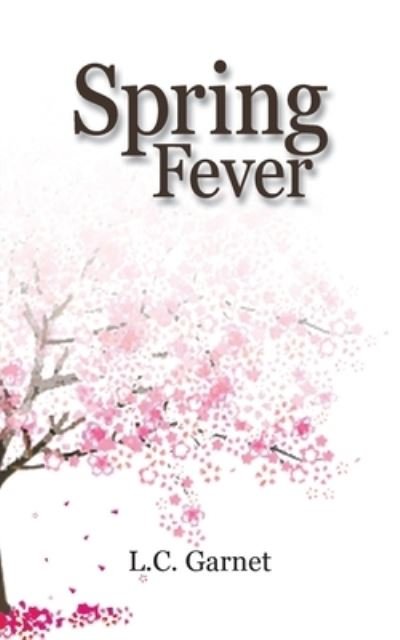 Cover for L C Garnet · Spring Fever (Taschenbuch) (2021)