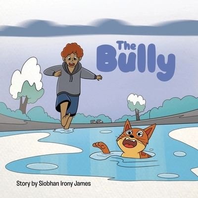 Cover for Siobhan James · The Bully (Paperback Bog) (2021)