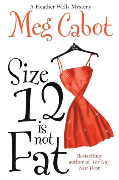Cover for Meg Cabot · Size 12 is Not Fat - Heather Wells (Paperback Book) (2011)