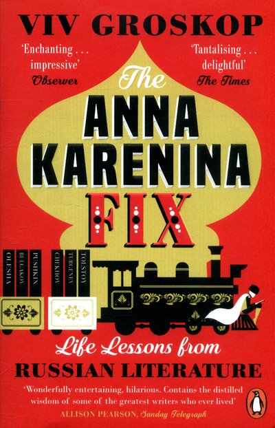 Cover for Viv Groskop · The Anna Karenina Fix: Life Lessons from Russian Literature (Pocketbok) (2018)