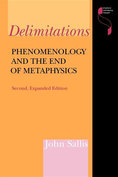 Cover for John Sallis · Delimitations, Second Expanded Edition: Phenomenology and the End of Metaphysics - Studies in Continental Thought (Taschenbuch) [Second Expanded edition] (1995)