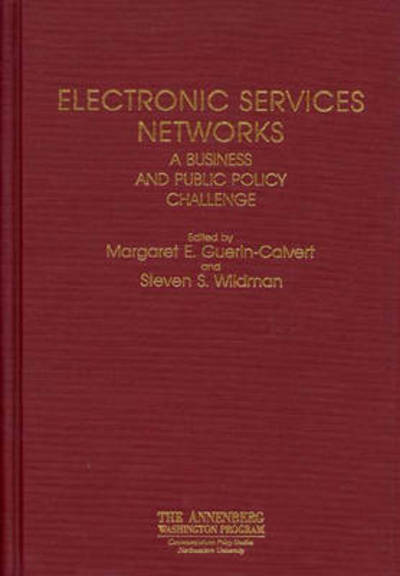 Cover for M E. Guerin Cavert · Electronic Services Networks: A Business and Public Policy Challenge (Hardcover Book) (1991)