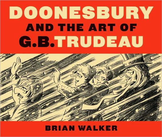 Cover for Brian Walker · Doonesbury and the Art of G.B. Trudeau (Hardcover Book) (2010)