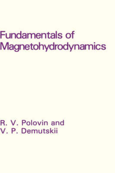 Fundamentals of Magnetohydrodynamics - V.P. Demutskii - Boeken - Springer Science+Business Media - 9780306110276 - 31 januari 1990