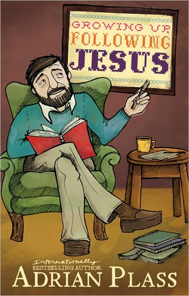 Cover for Adrian Plass · Growing Up, Following Jesus (Paperback Book) (2010)