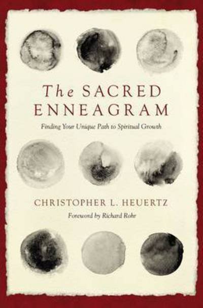 Cover for Christopher L. Heuertz · The Sacred Enneagram: Finding Your Unique Path to Spiritual Growth (Paperback Bog) (2017)