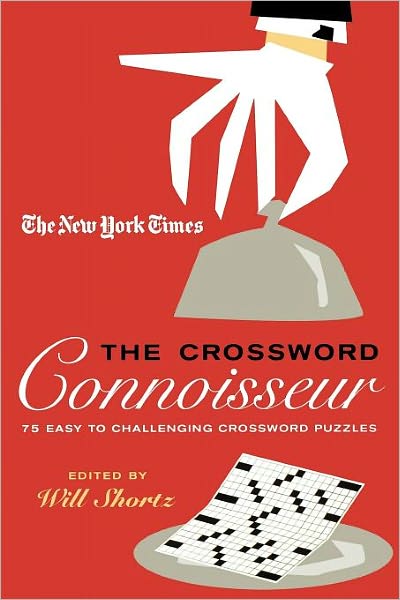 The New York Times the Crossword Connoisseur: 75 Easy to Challenging Crossword Puzzles - The New York Times - Kirjat - St. Martin's Griffin - 9780312386276 - tiistai 2. syyskuuta 2008