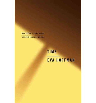 Cover for Eva Hoffman · Time (Big Ideas / Small Books) (Paperback Book) [Original edition] (2009)
