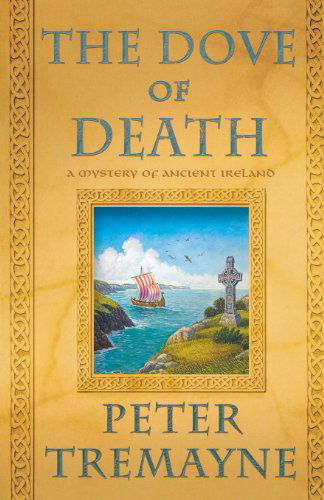 Cover for Peter Tremayne · The Dove of Death: a Mystery of Ancient Ireland (Mysteries of Ancient Ireland) (Pocketbok) [Reprint edition] (2011)