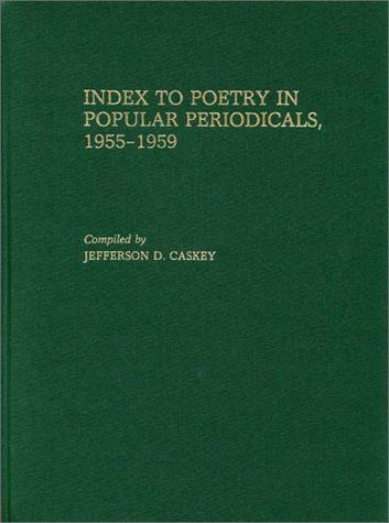 Cover for Jefferson D. Caskey · Index to Poetry in Popular Periodicals, 1955-1959 (Hardcover Book) (1984)