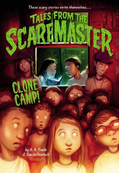 Cover for B. A. Frade · Clone Camp! - Tales From The Scaremaster (Paperback Book) (2017)