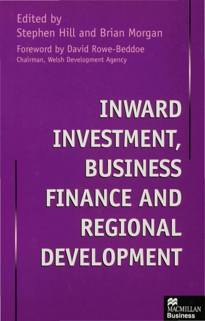 Inward Investment, Business Finance and Regional Development -  - Books - Palgrave Macmillan - 9780333668276 - July 12, 1998