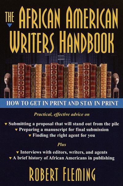 Cover for Robert Fleming · The African American Writer's Handbook: How to Get in Print and Stay in Print (Paperback Book) (2000)