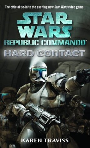 Cover for Karen Traviss · Hard Contact: Star Wars Legends (Republic Commando) - Star Wars: Republic Commando - Legends (Pocketbok) [Star Wars: Republic Commando, Book 1 edition] (2004)