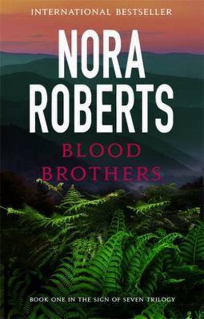 Cover for Nora Roberts · Blood Brothers: Number 1 in series - Sign of Seven Trilogy (Paperback Book) (2016)