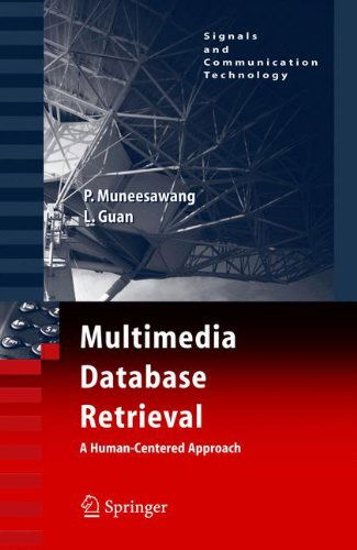 Cover for Paisarn Muneesawang · Multimedia Database Retrieval:: A Human-Centered Approach - Signals and Communication Technology (Hardcover Book) [2006 edition] (2006)