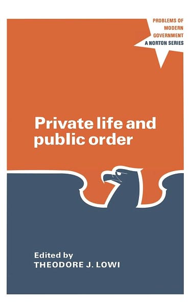 Cover for Tj Lowi · Private Life and Public Order: The Context of Modern Public Policy (Paperback Book) (1968)